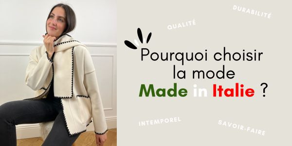 Pourquoi choisir la mode Made in Italie ?
